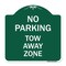 Signmission Designer Series No Parking Tow Away Zone, Green & White Aluminum Sign, 18" x 18", GW-1818-23650 A-DES-GW-1818-23650 - alternate 1
